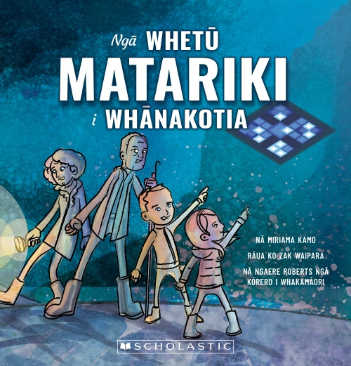 Stolen Stars of Matariki - Nga Whetu Matariki i Whanakotia