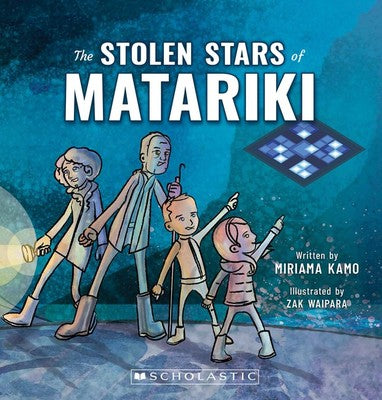 Stolen Stars of Matariki - Nga Whetu Matariki i Whanakotia